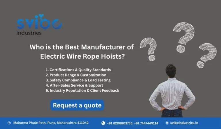 Who is the Best Manufacturer of Electric Wire Rope Hoists?