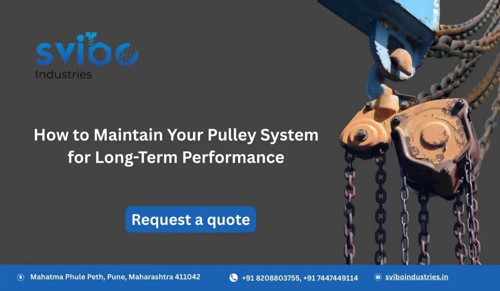 How to Maintain Your Pulley System for Long-Term Performance